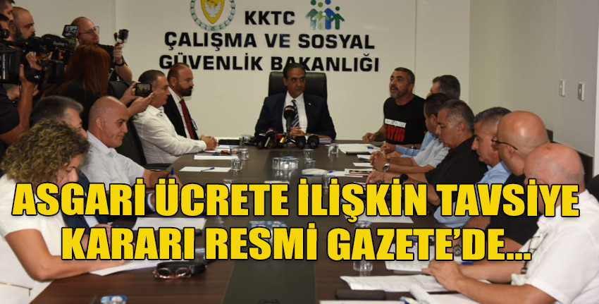 Asgari Ücrete İlişkin Tavsiye Kararı, Resmi Gazete’de ilan edilerek 10 günlük itiraz süresi tanındı