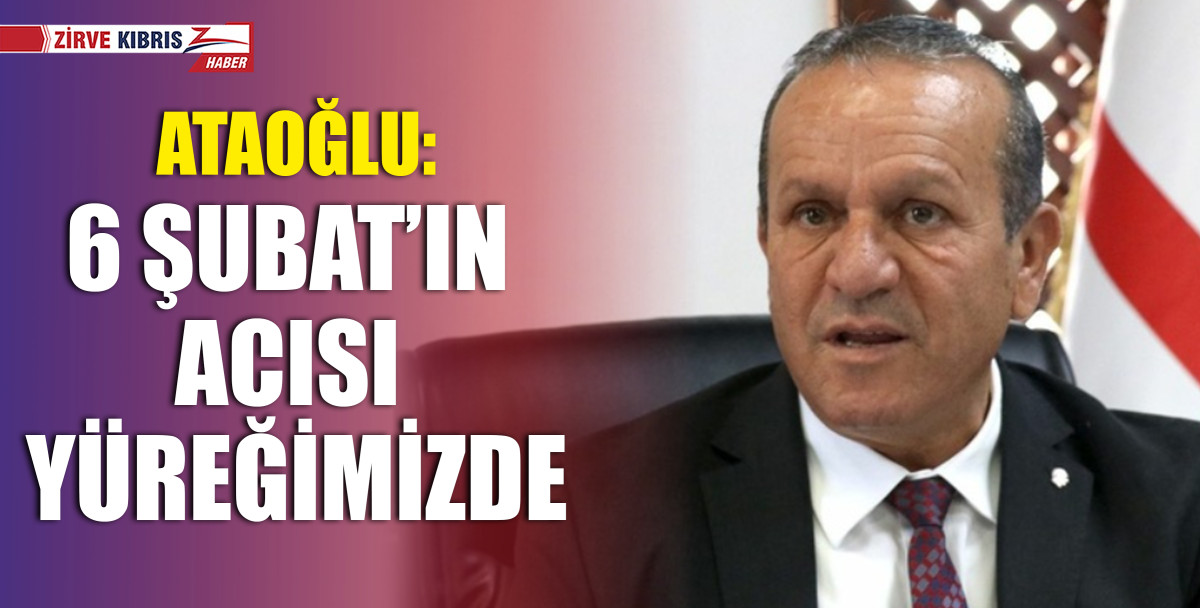 Bakan Fikri Ataoğlu, ‘6 Şubat Depremi’nin yıl dönümü dolayısıyla mesaj yayımladı