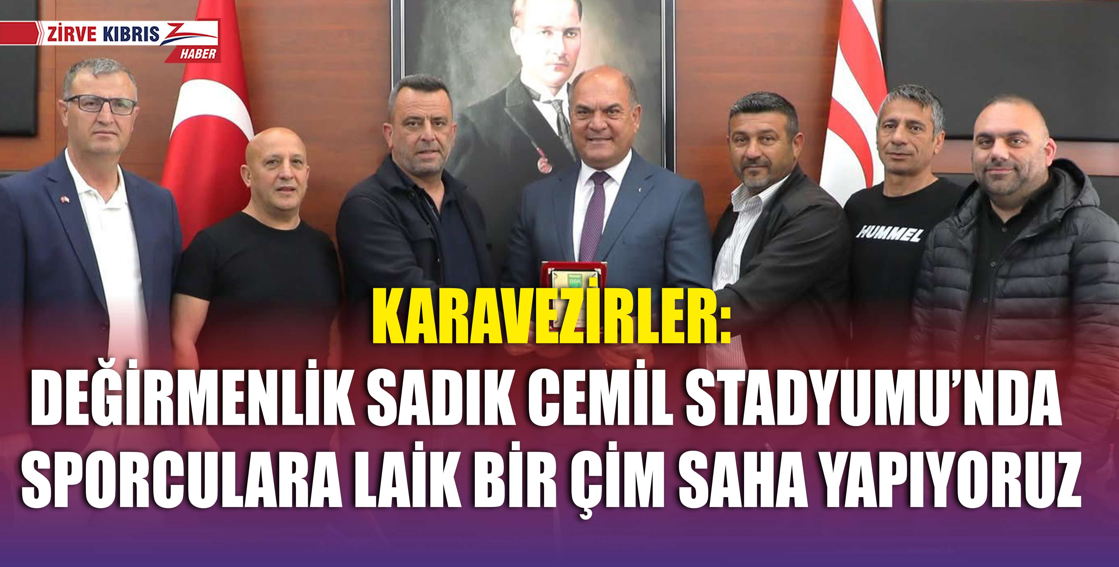 Değirmenlik Akıncılar Belediyesi Başkanı Karavezirler, Değirmenlik Spor Kulübü’nün yeni yönetimini kabul etti