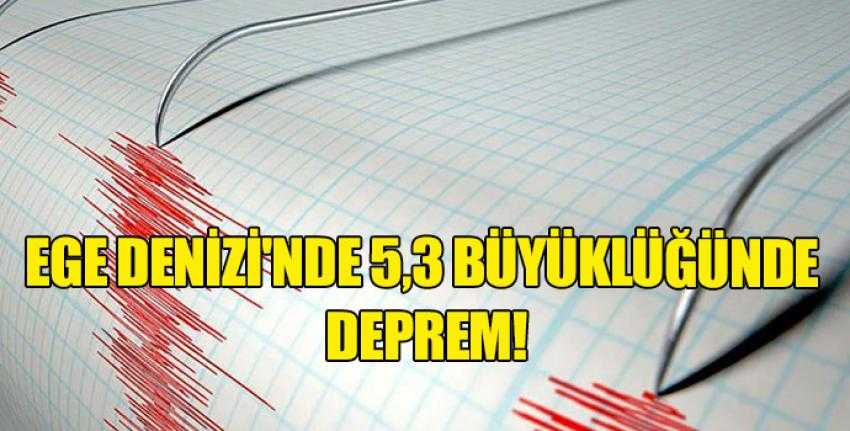 Ege Denizi'nde Deprem!