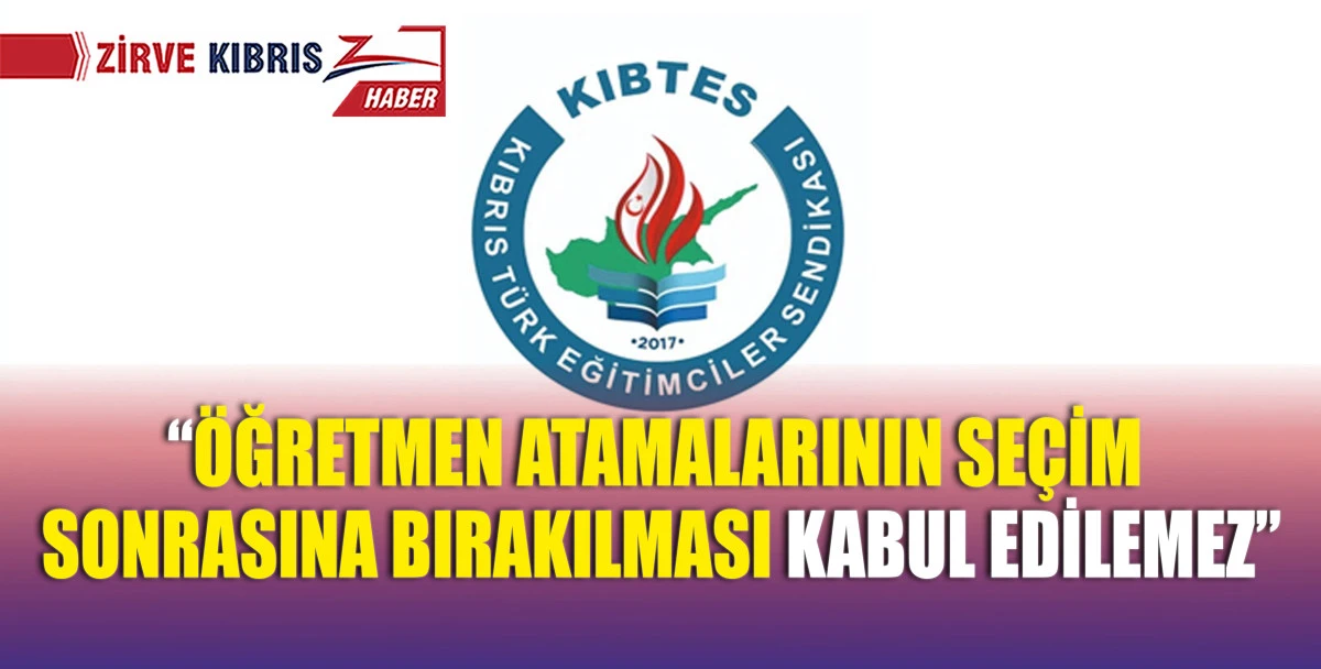 Kıbrıs Türk Eğitimciler Sendikası: Seçim yasaklarının başlangıç tarihi, 15 Eylül’e ertelensin