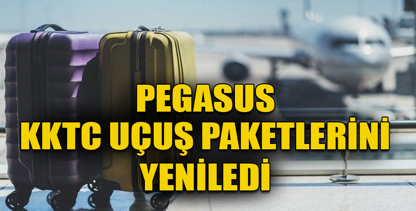 Pegasus uca a yerle im esnas ndaki yo unlu u engellemek amac yla yurt d ve KKTC ucu paketlerini yeniledi