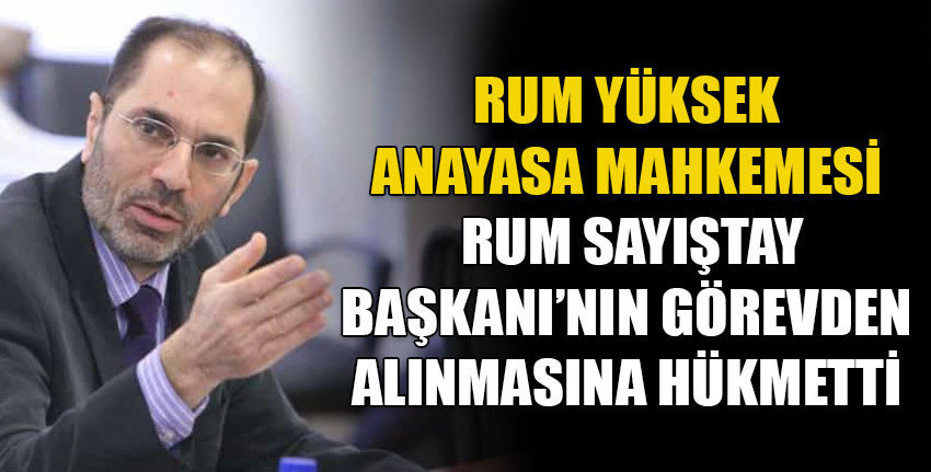 Rum Yüksek Anayasa Mahkemesi “uyumsuz davranış” gerekçesiyle Rum Sayıştay Başkanı’nın görevden alınmasına hükmetti