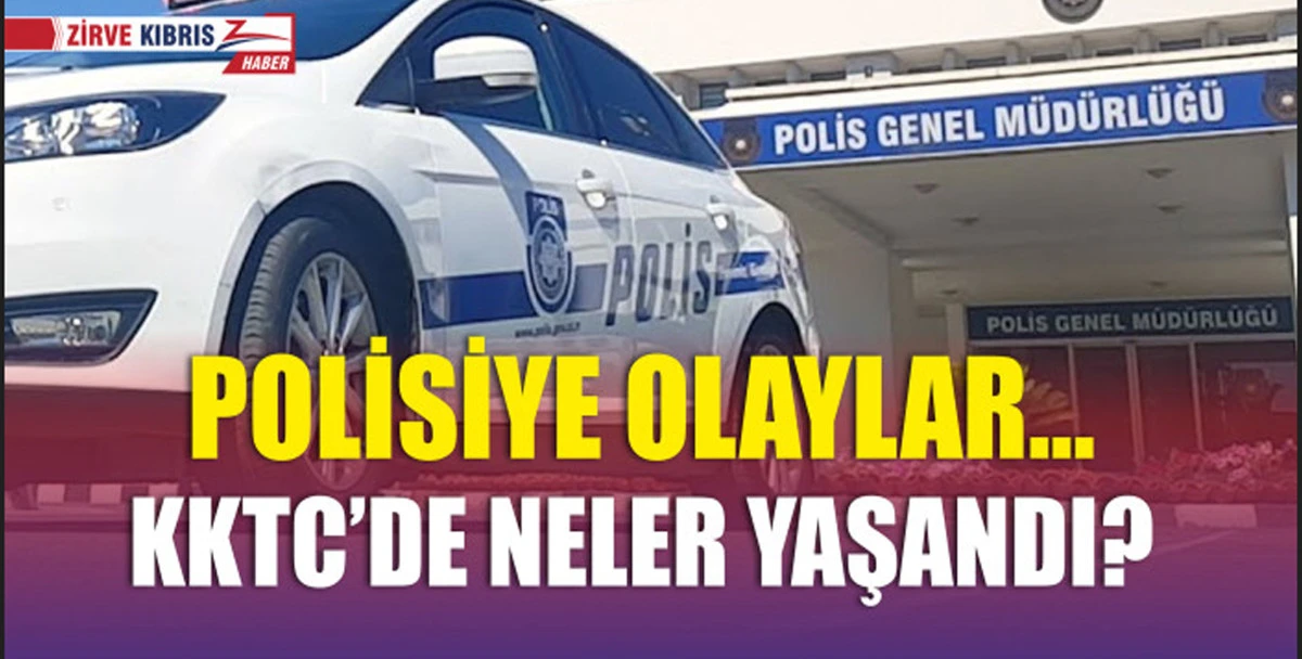 Ülke genelinde yaşanan polisiye olaylar...